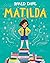 Matilda by Roald Dahl