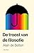 De troost van de filosofie (Dutch Edition)