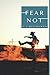 Fear Not