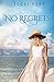 No Regrets: An intriguing story of love