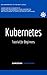 Kubernetes: Tutorial for Beginners