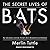 The Secret Lives of Bats by Merlin Tuttle
