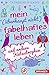 Mein (überhaupt nicht) fabelhaftes Leben und andere Katastrophen: Band 2