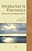 Introduction to Plasmonics: Advances and Applications