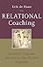 Relational Coaching: Journeys Towards Mastering One-To-One Learning
