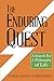 The Enduring Quest: A Search For A Philosophy of Life
