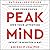 Peak Mind: Find Your Focus, Own Your Attention, Invest 12 Minutes a Day