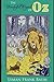 The Wonderful Wizard of Oz: The Oz Books #1