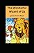 The Wonderful Wizard of OZ Illustrated
