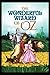 The Wonderful Wizard of OZ : illustrated edition