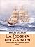 La Regina dei Caraibi