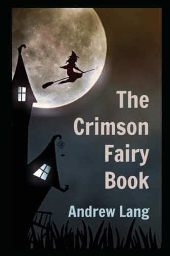 The Crimson Fairy Book by Andrew Lang childern fairy book illustrated