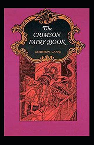 The Crimson Fairy Book by Andrew Lang childern fairy book :Illustrated Edition