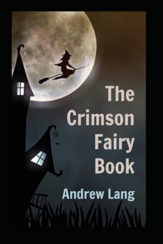 The Crimson Fairy Book by Andrew Lang childern fairy book illustrated