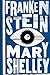 Frankenstein by Mary Wollstonecraft Shelley