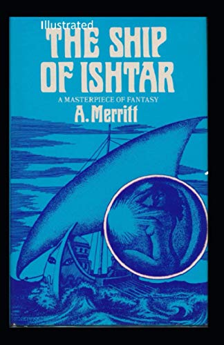 The Ship of Ishtar Illustrated