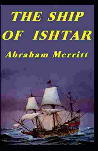 The Ship of Ishtar Illustrated