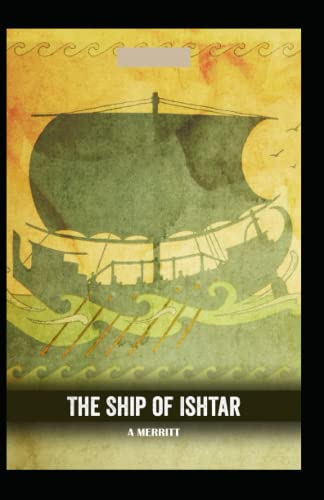The Ship of Ishtar Illustrated
