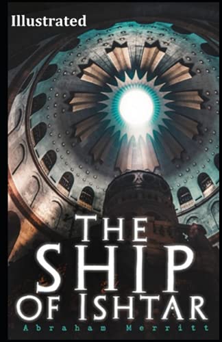 The Ship of Ishtar Illustrated