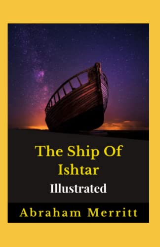 The Ship Of Ishtar Illustrated