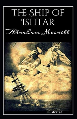 THE SHIP OF ISHTAR Illustrated