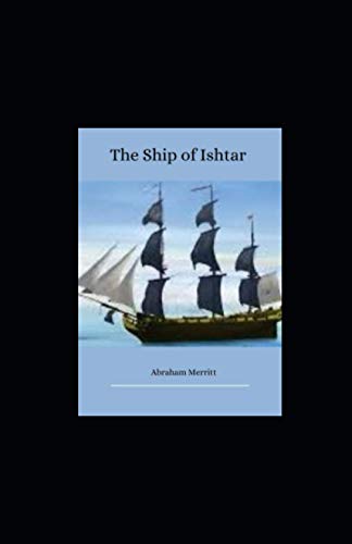 The Ship of Ishtar illustrated