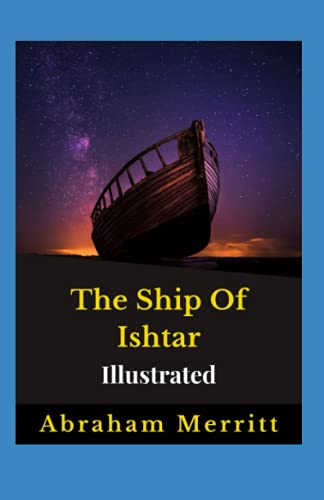 The Ship Of Ishtar Illustrated