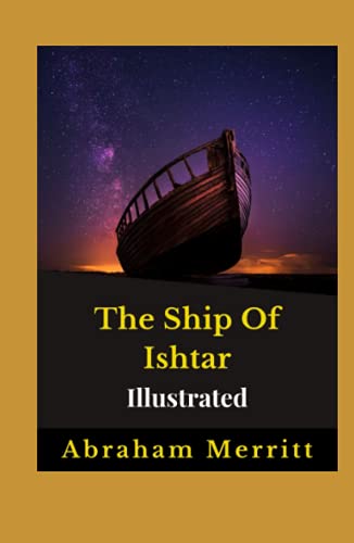The Ship Of Ishtar Illustrated