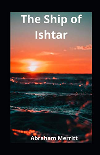 The Ship of Ishtar illustrated