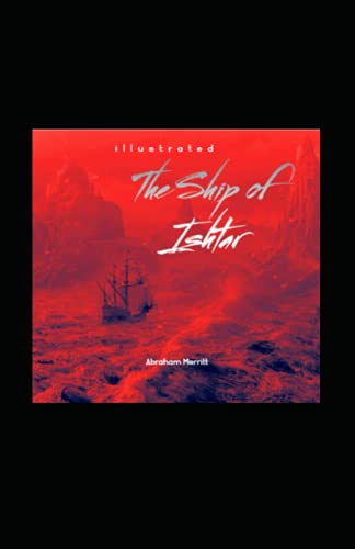 The Ship of Ishtar illustrated