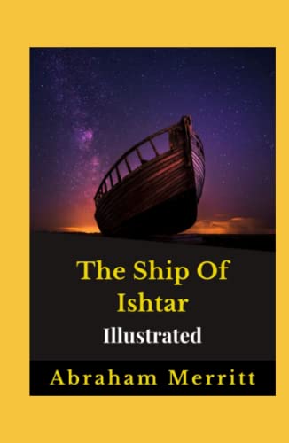 The Ship Of Ishtar Illustrated