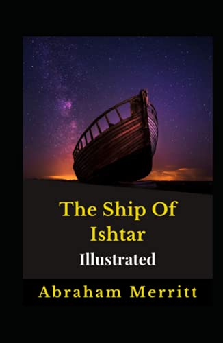 The Ship Of Ishtar Illustrated