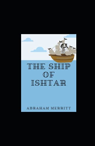 The Ship of Ishtar illustrated