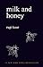 Milk and Honey by Rupi Kaur