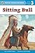Sitting Bull: Level 3: Transitional Reader