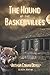 The Hound of the Baskervilles: With Illustrated