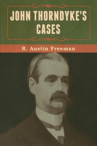 John Thorndyke's Cases Illustrated
