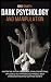Dark Psychology and Manipul...