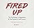 Fired Up: The Psychology of Aggression and the Practice of Self-Control