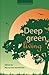 Deep Green Living (GreenSpirit Book Series)