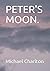 PETER'S MOON.