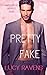 Pretty Fake (Breaking All His Rules)