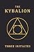 The Kybalion by Three Initiates