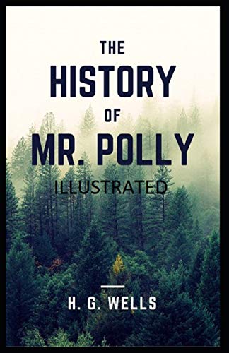 The History of Mr Polly Illustrated
