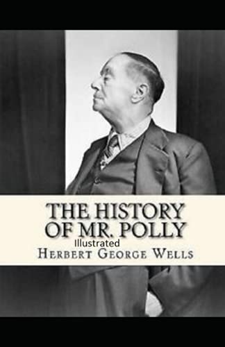 The History of Mr Polly Illustrated