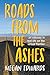 Roads From the Ashes: An Odyssey in Real Life on the Virtual Frontier