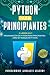 Python para Principiantes: 2 Libros en 1: Programación de Python para principiantes Libro de trabajo de Python (Spanish Edition)