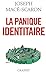 La panique identitaire by Joseph Macé-Scaron