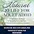Natural Relief for Adult ADHD: Complementary Strategies for Increasing Focus, Attention, and Motivation With or Without Medication