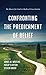 Confronting the Predicament of Belief: The Quest for God in Radical Uncertainty